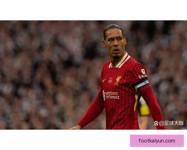 范戴克在利物浦更衣室内的重要性与领导力持续增强