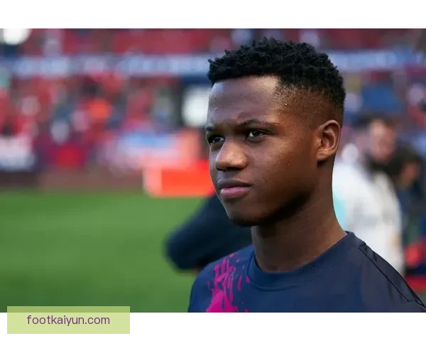 法蒂速度优势展现出色，球队进攻策略持续增强